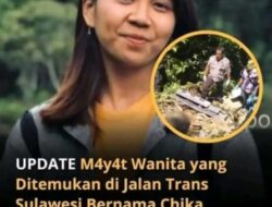 Diduga Di Bunuh Lalu Dibuang, Mayat Wanita Yang Ditemukan Di Jalan Trans Sulawesi Bernama Chika