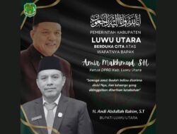 Ketua DPRD Lutra Wafat, Bupati Andi Rahim: Selamat Jalan, Sahabatku!