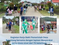 Kerja Bakti di Desa Balantang Dalam Rangka Menyambut HUT Luwu Timur ke-22